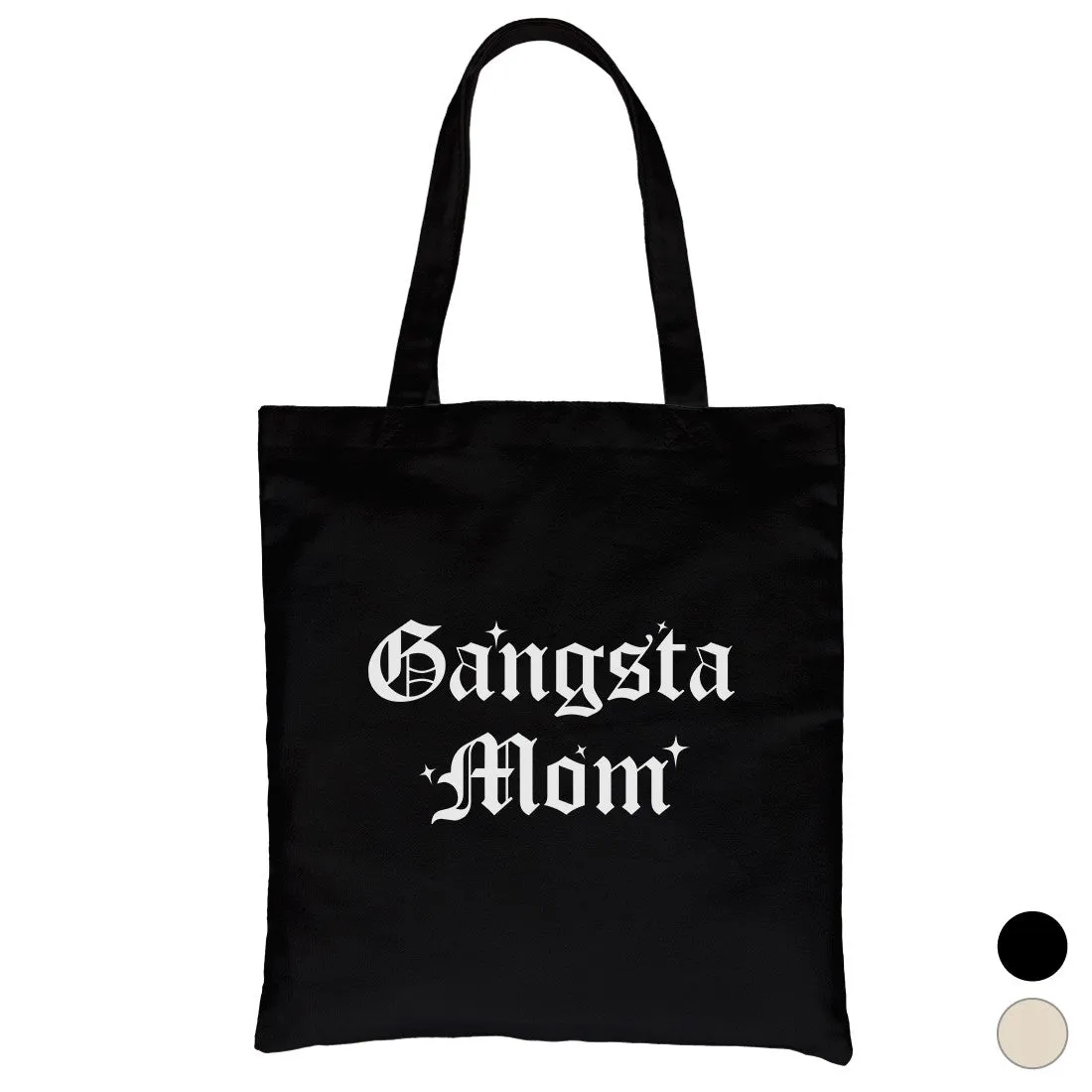 Gangsta Mom Heavy Cotton Canvas Bag For Mother's Day Gift